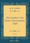 Image for Zeitschrift fur Schul-Geographie, 1898, Vol. 19 (Classic Reprint)