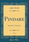 Image for Pindare, Vol. 4: Isthmiques Et Fragments (Classic Reprint)