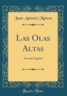 Image for Las Olas Altas: Novela Original (Classic Reprint)