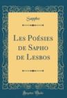 Image for Les Poesies de Sapho de Lesbos (Classic Reprint)