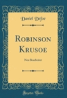 Image for Robinson Krusoe: Neu Bearbeitet (Classic Reprint)