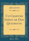 Image for Un Chapitre Inedit de Don Quichotte (Classic Reprint)