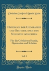 Image for Handbuch der Geographie und Statistik nach den Neuesten Ansichten, Vol. 3: Fur die Gebildeten Stande, Gymnasien und Schulen (Classic Reprint)