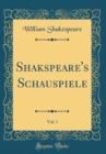 Image for Shakspeare&#39;s Schauspiele, Vol. 1 (Classic Reprint)