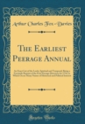 Image for The Earliest Peerage Annual: An Exact List of the Lords, Spiritual and Temporal; Being a Facsimile Reprint of the First Peerage Directory for 1734, in Which Occur Many Names of Historical and Politica