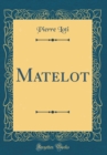 Image for Matelot (Classic Reprint)
