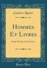 Image for Hommes Et Livres: Etudes Morales Et Litteraires (Classic Reprint)
