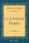 Image for La Legende Doree (Classic Reprint)