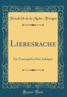 Image for Liebesrache: Ein Trauerspiel in Drei Aufzugen (Classic Reprint)