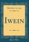 Image for Iwein (Classic Reprint)