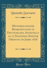 Image for Meteorologische Beobachtungen in Deutschland, Angestellt an 17 Stationen Zweiter Ordnung im Jahre 1878 (Classic Reprint)