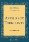 Image for Appels aux Dirigeants (Classic Reprint)