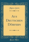 Image for Aus Deutschen Dorfern (Classic Reprint)