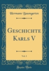 Image for Geschichte Karls V, Vol. 3 (Classic Reprint)