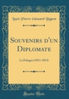 Image for Souvenirs d&#39;un Diplomate: La Pologne (1811-1813) (Classic Reprint)