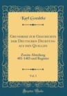 Image for Grundrisz zur Geschichte der Deutschen Dichtung aus den Quellen, Vol. 3: Zweite Abteilung 481-1403 und Register (Classic Reprint)