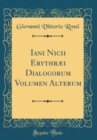 Image for Iani Nicii Erythræi Dialogorum Volumen Alterum (Classic Reprint)
