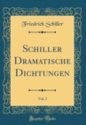 Image for Schiller Dramatische Dichtungen, Vol. 2 (Classic Reprint)