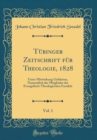 Image for Tubinger Zeitschrift fur Theologie, 1828, Vol. 1: Unter Mitwirkung Gelehrten, Namentlich der Mitglieder der Evangelisch-Theologischen Facultat (Classic Reprint)