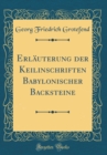 Image for Erlauterung der Keilinschriften Babylonischer Backsteine (Classic Reprint)
