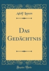 Image for Das Gedachtnis (Classic Reprint)