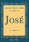 Image for Jose (Classic Reprint)