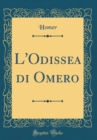 Image for L&#39;Odissea di Omero (Classic Reprint)