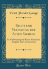 Image for Recht und Verfassung der Alten Sachsen: In Verbindung mit Einer Kritischen Ausgabe der Lex Saxonum (Classic Reprint)