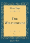 Image for Die Weltlegende, Vol. 1 (Classic Reprint)