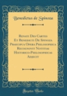 Image for Renati Des Cartes Et Benedicti De Spinoza Praecipua Opera Philosophica Recognovit Notitias Historico-Philosophicas Adjecit (Classic Reprint)
