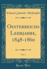 Image for Oesterreichs Lehrjahre, 1848-1860, Vol. 2 (Classic Reprint)