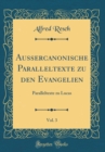 Image for Aussercanonische Paralleltexte zu den Evangelien, Vol. 3: Paralleltexte zu Lucas (Classic Reprint)