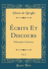 Image for Ecrits Et Discours, Vol. 1: Philosophie, Litterature (Classic Reprint)