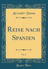 Image for Reise nach Spanien, Vol. 4 (Classic Reprint)