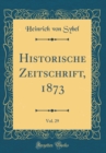 Image for Historische Zeitschrift, 1873, Vol. 29 (Classic Reprint)
