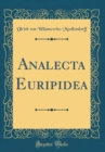 Image for Analecta Euripidea (Classic Reprint)