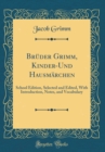 Image for Bruder Grimm, Kinder-Und Hausmarchen: School Edition, Selected and Edited, With Introduction, Notes, and Vocabulary (Classic Reprint)