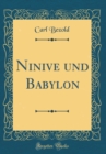 Image for Ninive und Babylon (Classic Reprint)