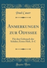 Image for Anmerkungen zur Odyssee: Fur den Gebrauch der Schuler; Erstes Heft, A-C (Classic Reprint)