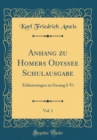 Image for Anhang zu Homers Odyssee Schulausgabe, Vol. 1: Erlauterungen zu Gesang I-Vi (Classic Reprint)