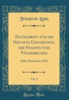 Image for Zeitschrift fur die Neueste Geschichte, die Staaten-und Volkerkunde, Vol. 2: Julius-Dezember 1814 (Classic Reprint)
