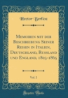 Image for Memoiren mit der Beschreibung Seiner Reisen in Italien, Deutschland, Russland und England, 1803-1865, Vol. 2 (Classic Reprint)
