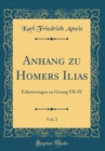 Image for Anhang zu Homers Ilias, Vol. 3: Erlauterungen zu Gesang VII-IX (Classic Reprint)