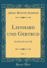 Image for Lienhard und Gertrud, Vol. 1: Ein Buch fur das Volk (Classic Reprint)