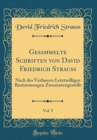 Image for Gesammelte Schriften von David Friedrich Strauss, Vol. 5: Nach des Verfassers Letztwilligen Bestimmungen Zusammengestellt (Classic Reprint)