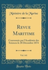 Image for Revue Maritime, Vol. 141: Couronnee par l&#39;Academie des Sciences le 28 Decembre 1874 (Classic Reprint)