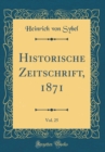 Image for Historische Zeitschrift, 1871, Vol. 25 (Classic Reprint)