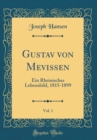 Image for Gustav von Mevissen, Vol. 1: Ein Rheinisches Lebensbild, 1815-1899 (Classic Reprint)