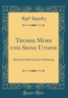Image for Thomas More und Seine Utopie: Mit Einer Historischen Einleitung (Classic Reprint)