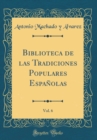 Image for Biblioteca de las Tradiciones Populares Espanolas, Vol. 6 (Classic Reprint)